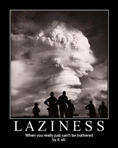 Laziness