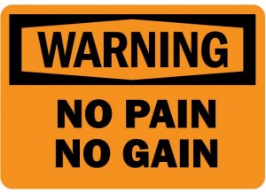 No Pain No Gain